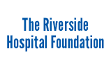 The Riverside Hospital Foundation